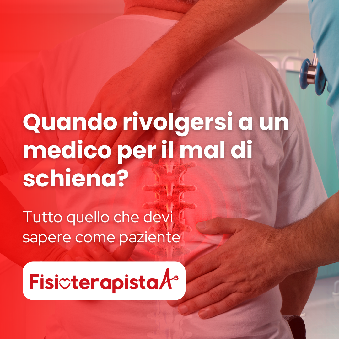 Quando rivolgersi a un medico per il mal di schiena?