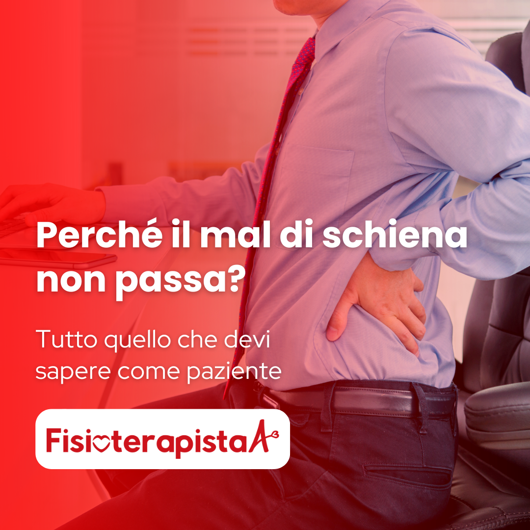 Perché il mal di schiena non passa?