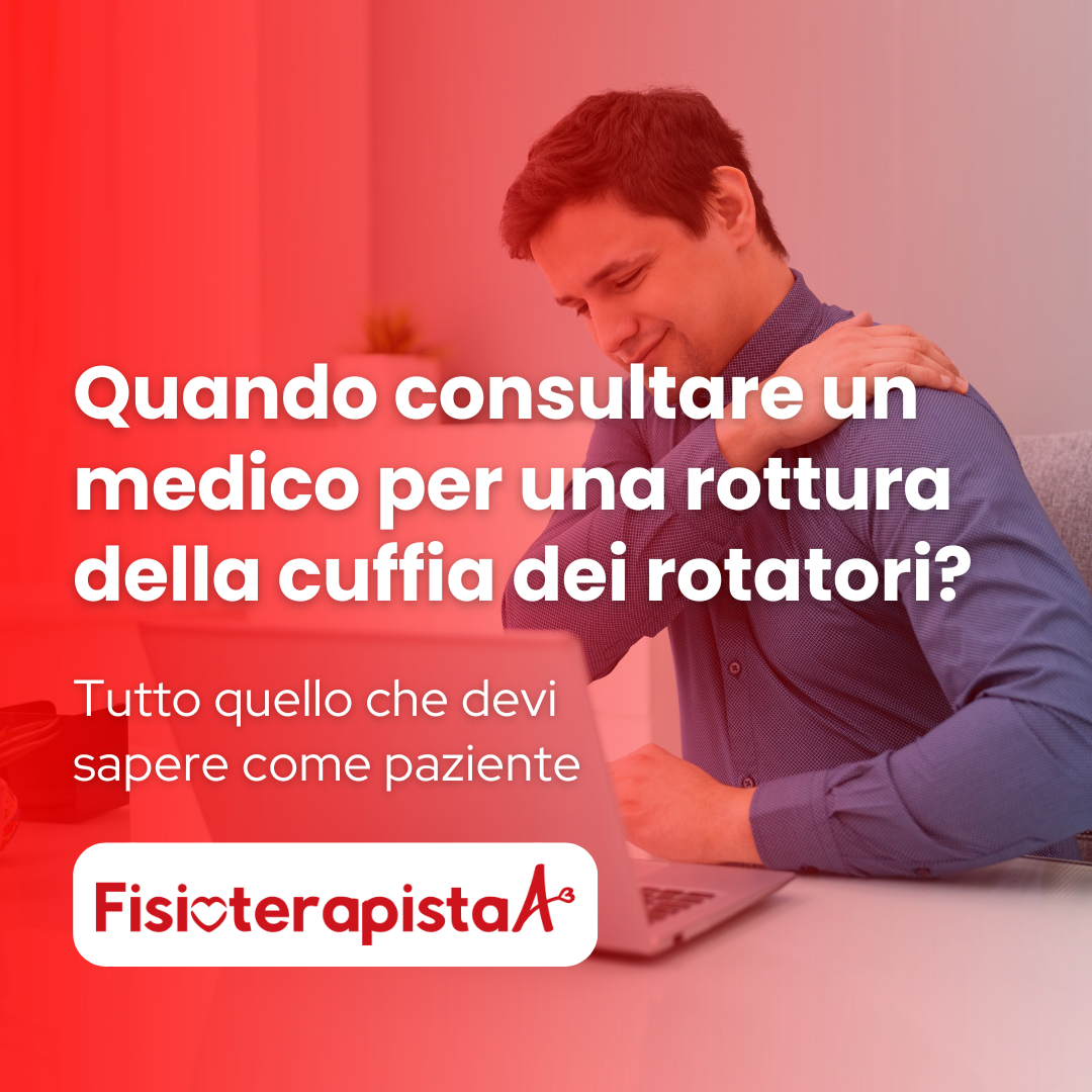 Rottura cuffia dei rotatori: quando è necessario consultare un medico?
