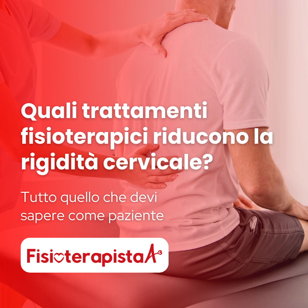 Rigidità cervicale trattamento fisioterapico: i migliori rimedi